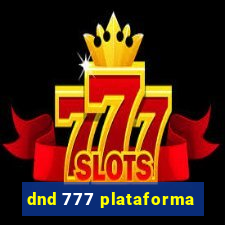 dnd 777 plataforma